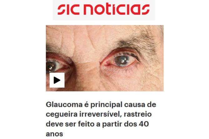 Semana do Glaucoma – Entrevista do Prof. Dr. Pedro Menéres e da Dr.ª Maria João Menéres à SIC